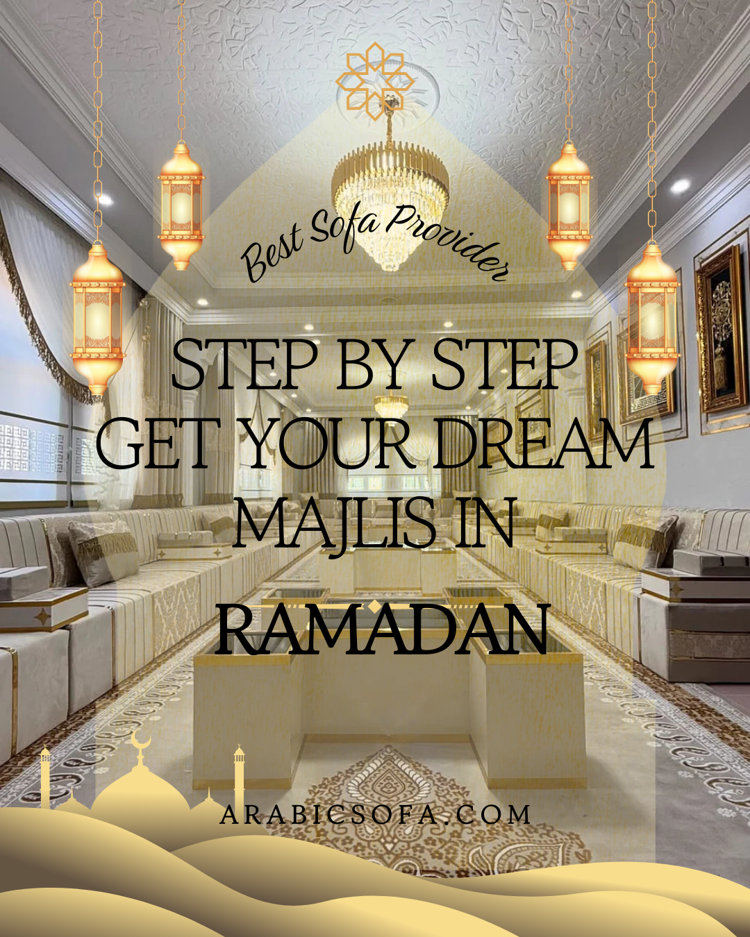 How to Own a Premium Arabic Majlis This Ramadan: Step-by-Step Guide